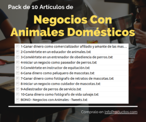 Pack-10Articulos-NegociosConAnimalesDomesticos-InfoProductos.com